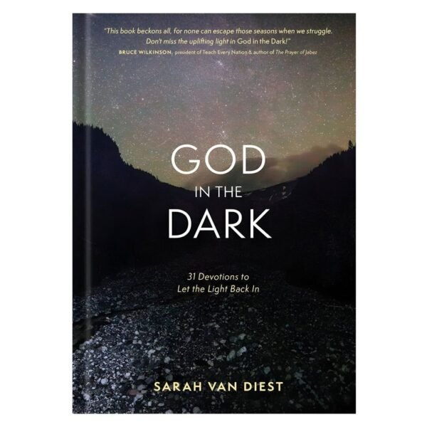 God In The Dark: 31 Devotions To Let The Light Back In (Hardcover)