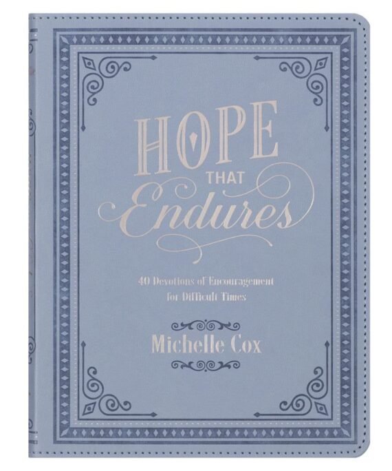 That Endures: 40 Devotions Of Encouragement For Difficult Times Faux Leather By: Michelle Cox