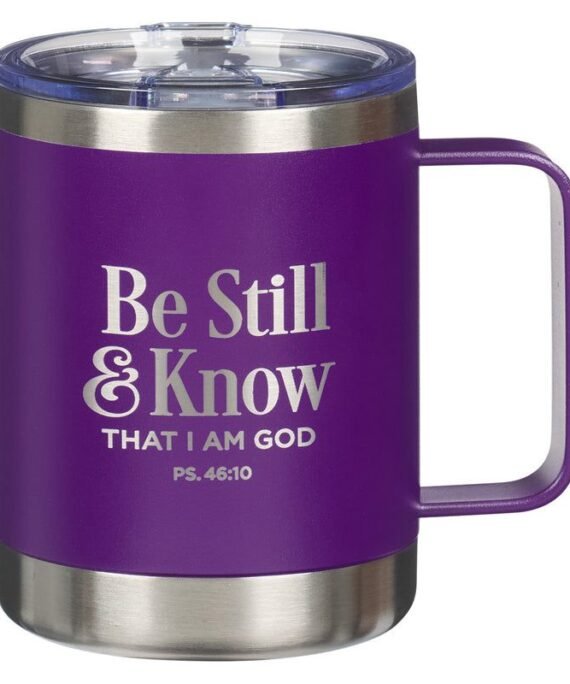 BE STILL AND KNOW THAT I AM GOD PURPLE STAINLESS STEEL CAMP STYLE MUG