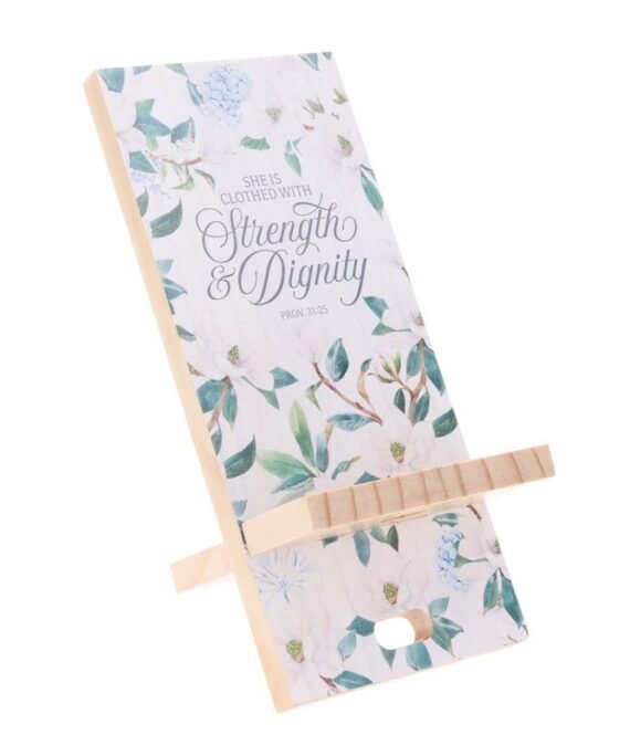 SHE IS CLOTHED WITH STRENGTH AND DIGNITY WOODEN PHONE STAND