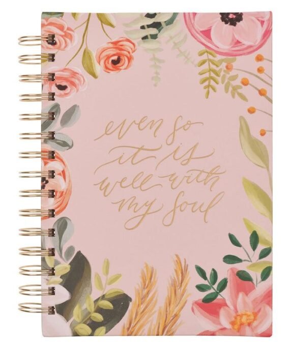 EVEN SO IT IS WELL WITH YOUR SOUL HARDCOVER WIREBOUND JOURNAL